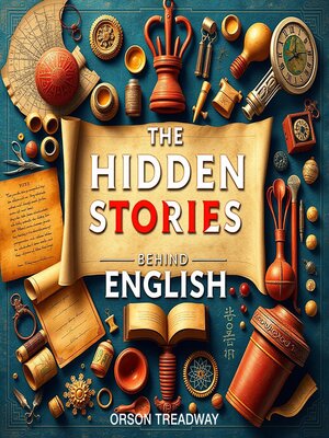 cover image of The Hidden Stories Behind English